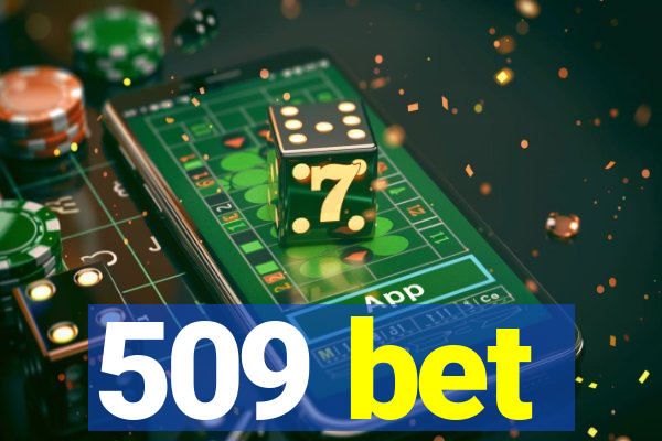 509 bet